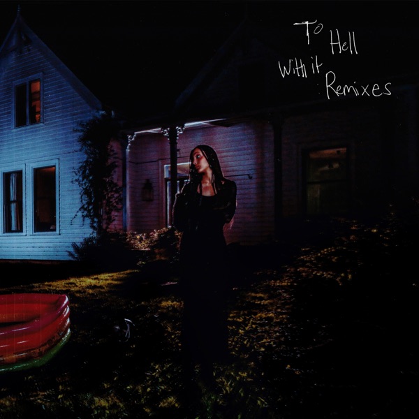 to hell with it (Remixes) 专辑封面