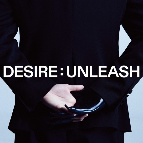 DESIRE : UNLEASH 专辑封面