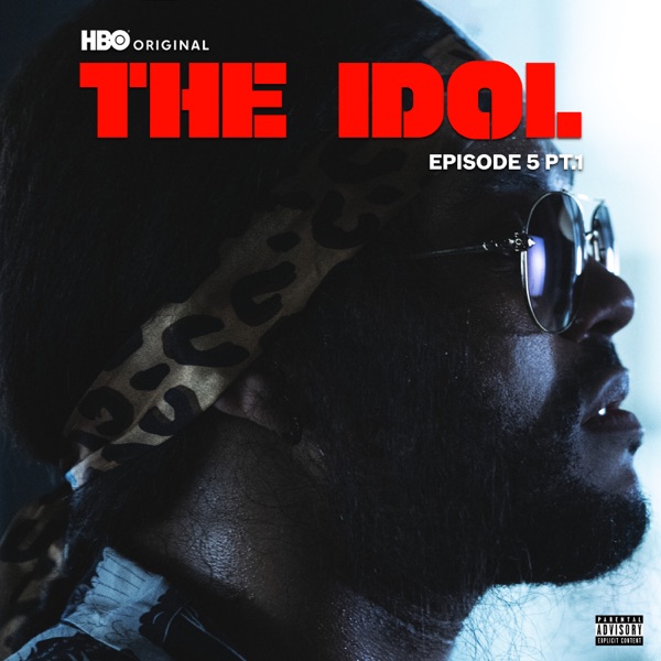 The Idol Episode 5 Part 1 (Music from the HBO Original Series) 专辑封面